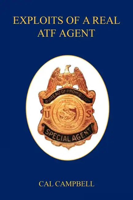 Exploits of a Real Atf Agent - Paperback