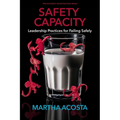Safety Capacity: Leadership Practices for Failing Safely - Paperback