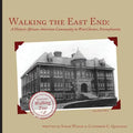 Walking the East End, Expanded Edition: A Historic African-American Community in West Chester, Pennsylvania - Paperback