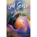 God Sense for Everyday Living - Paperback