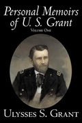 Personal Memoirs of U. S. Grant, Volume One, History, Biography - Paperback