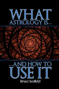 What Astrology is and How to Use it - Paperback