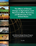 The Effects of Climate Change on Agriculture, Land Resources, Water Resources, and Biodiversity in the United States - Paperback