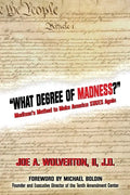 What Degree of Madness?: Madison's Method to Make America STATES Again - Paperback