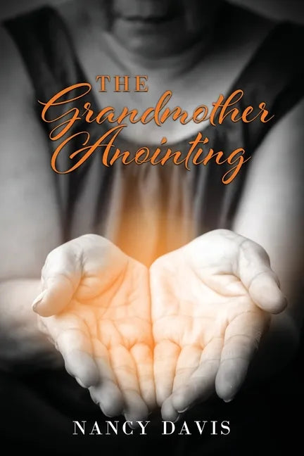 The Grandmother Anointing - Paperback