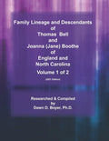 Family Lineage and Descendants of Thomas Bell and Joanna (Jane) Boothe of England and North Carolina: Volume 1 (2021 Edition) - Paperback