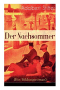 Der Nachsommer (Ein Bildungsroman) - Paperback