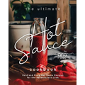 The Ultimate Hot Sauce Cookbook: Bold and Fiery Hot Sauce Recipes for the Adventurous Cook - Paperback