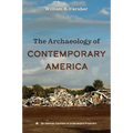 The Archaeology of Contemporary America - Hardcover