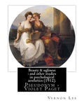 Beauty & ugliness: and other studies in psychological aesthetics (1912). By: Vernon Lee, and By: Clementina Anstruther-Thomson (1857-1921 - Paperback