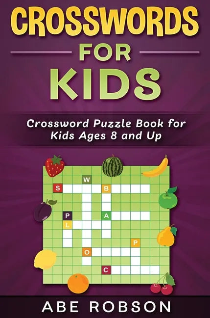 Crosswords for Kids: Crossword Puzzle Book for Kids Ages 8 and Up - Hardcover