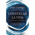 Constelar La Vida: del Amor Ciego Al Amor Lúcido / Constellating Life: From Blind Love to Lucid Love - Paperback