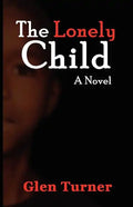 A Lonely Child a Novel - Paperback