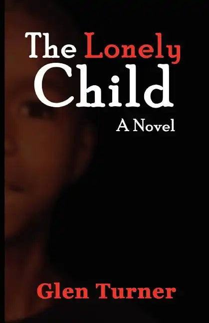 A Lonely Child a Novel - Paperback