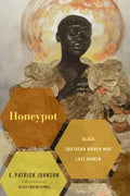 Honeypot: Black Southern Women Who Love Women - Paperback