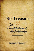 No Treason: The Constitution of No Authority - Paperback