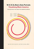 W. E. B. Du Bois's Data Portraits: Visualizing Black America - Hardcover