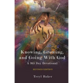 Knowing, Growing, and Going With God - Paperback