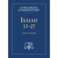 Isaiah 13-27 - Concordia Commentary - Hardcover