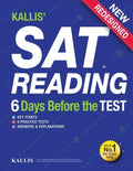 KALLIS' SAT Reading - 6 Days Before the Test: (College SAT Prep + Study Guide Book for the New SAT - Paperback