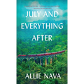 July and Everything After - Hardcover