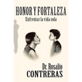 Honor Y Fortaleza: Enfrentar La Vida Sola - Paperback
