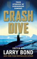 Crash Dive: True Stories of Submarine Combat - Paperback