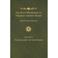 The Sufi Message of Hazrat Inayat Khan Vol. 6 Centennial Edition: The Alchemy of Happiness - Hardcover