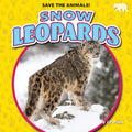 Snow Leopards - Library Binding