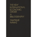 The New International Economic Order: A Bibliography - Hardcover