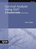 Survival Analysis Using SAS: A Practical Guide, Second Edition - Hardcover