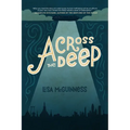 Across the Deep: A Novel (Friendship, Romance, Suspense, Human Trafficking, Social Justice) - Paperback