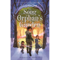 The Song of Orphan's Garden - Hardcover