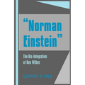 "Norman Einstein": The Dis-Integration of Ken Wilber - Hardcover