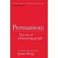 Persuasion: The Art of Influencing People - Paperback