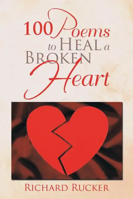 100 Poems to Heal a Broken Heart - Paperback