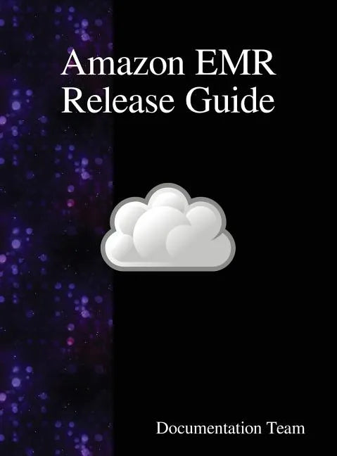 Amazon EMR Release Guide - Hardcover