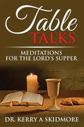 Table Talks: Meditations for the Lord's Supper - Paperback