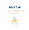 Dear Dad: A Poem of Appreciation - Hardcover