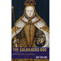 The Goldilocks God: Searching for the via media - Paperback