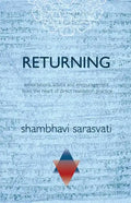 Returning: exhortations, advice and encouragement from the heart of direct realization practice - Paperback