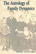 Astrology of Family Dynamics - Paperback