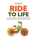 Ride to Life: A no-nonsense program for breaking your family's cycle of obesity and diabetes for a healthier, happier thriving life - Hardcover