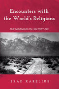 Encounters with the World's Religions: The Numinous on Highway 395 - Paperback