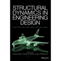 Structural Dynamics in Engineering Design - Hardcover