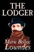 The Lodger by Marie Belloc Lowndes, Fiction, Mystery & Detective - Paperback