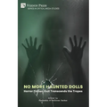 No More Haunted Dolls: Horror Fiction that Transcends the Tropes - Paperback