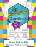 My Affirmations Workbook: Activities for Boys and Girls That Build Self-Esteem and Values - Paperback