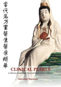 Clinical Pearls: A Collection of Insights into the Theory and Practice of Chinese Medicine - Paperback