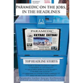 Paramedic on the Jobs, in the Headlines - Paperback